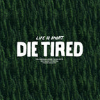 Life Is Short Die Tired Heavyweight Tee in black